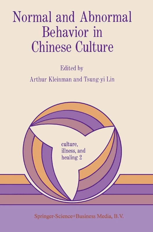 Normal and Abnormal Behavior in Chinese Culture: 2 (Culture, Illness and Healing, 2)
