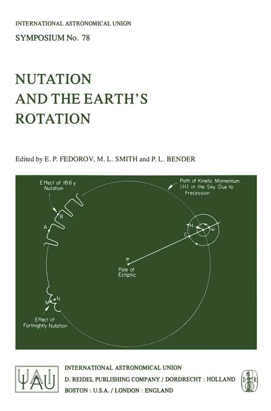 Nutation and the Earth’s Rotation: 78 (International Astronomical Union Symposia, 78)