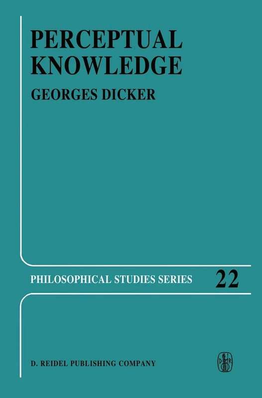 Perceptual Knowledge: An Analytical and Historical Study: 22 (Philosophical Studies Series, 22)