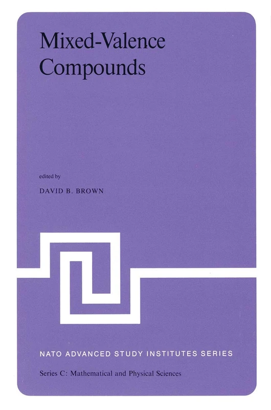 Mixed-Valence Compounds: Theory and Applications in Chemistry, Physics, Geology,and Biology: 58 (Nato Science Series C:, 58)