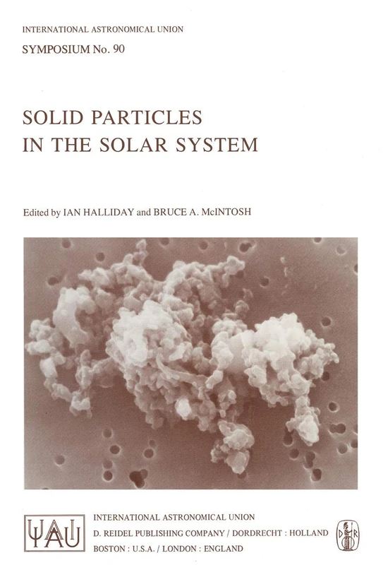 Solid Particles in the Solar System: 90 (International Astronomical Union Symposia, 90)