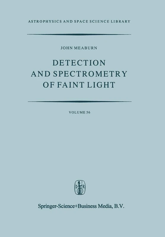 Detection and Spectrometry of Faint Light: 56 (Astrophysics and Space Science Library, 56)