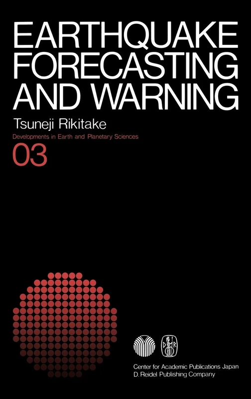 Earthquake Forecasting and Warning: 3 (Developments in Earth and Planetary Sciences, 3)