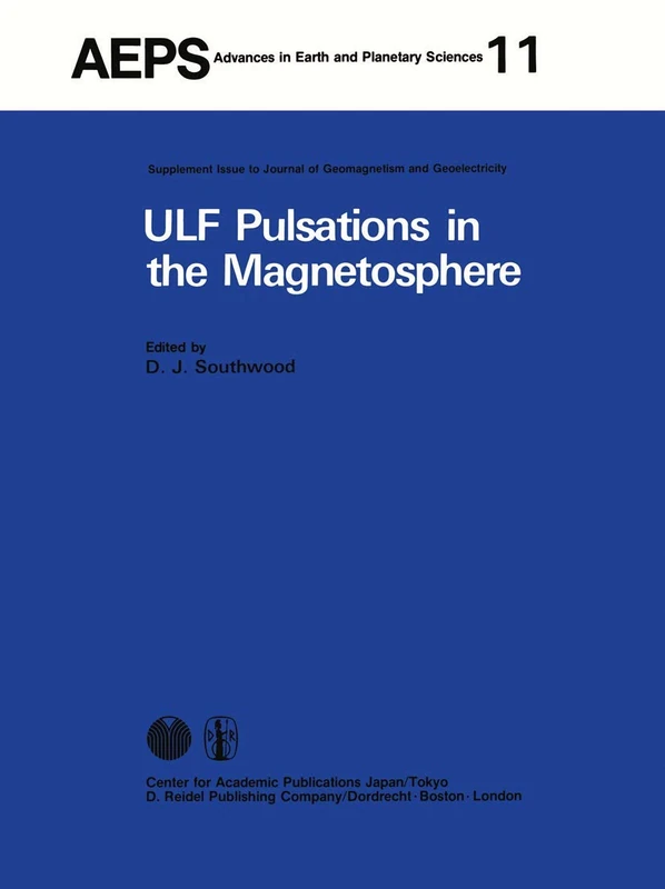 ULF Pulsations in the Magnetosphere: Reviews from the Special Sessions on Geomagnetic Pulsations at XVII General Assembly of the International Union ... in Earth and Planetary Sciences, 11)