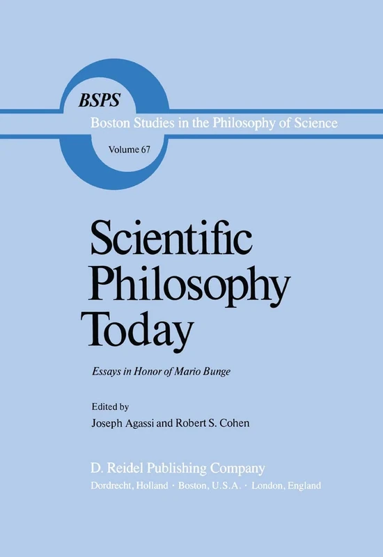 Scientific Philosophy Today: Essays in Honor of Mario Bunge: 67 (Boston Studies in the Philosophy and History of Science, 67)