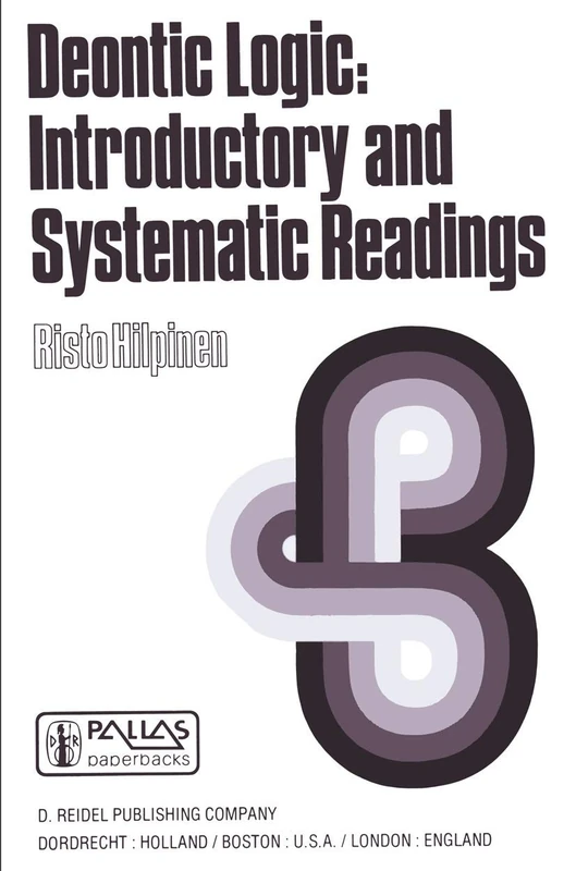Deontic Logic: Introductory and Systematic Readings: 33 (Synthese Library, 33)