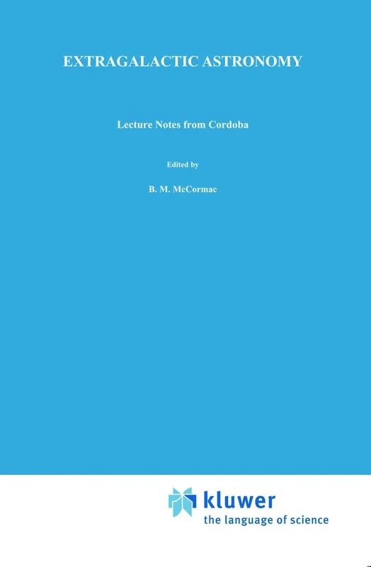 Extragalactic Astronomy: Lecture notes from Córdoba: 20 (Geophysics and Astrophysics Monographs, 20)