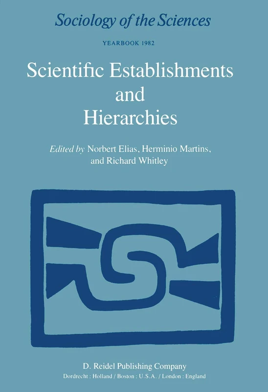 Scientific Establishments and Hierarchies: 6 (Sociology of the Sciences Yearbook, 6)