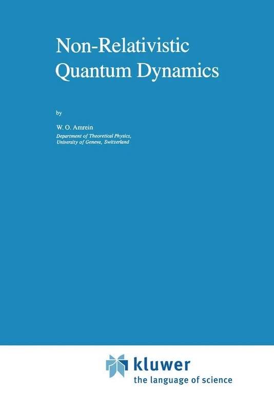 Non-Relativistic Quantum Dynamics: 2 (Mathematical Physics Studies, 2)