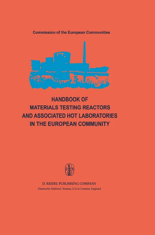 Handbook of Materials Testing Reactors and Associated Hot Laboratories in the European Community: Nuclear Science and Technology