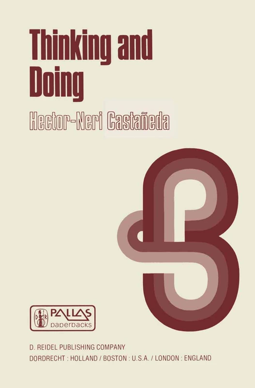 Thinking and Doing: The Philosophical Foundations of Institutions: 7 (Philosophical Studies Series, 7)