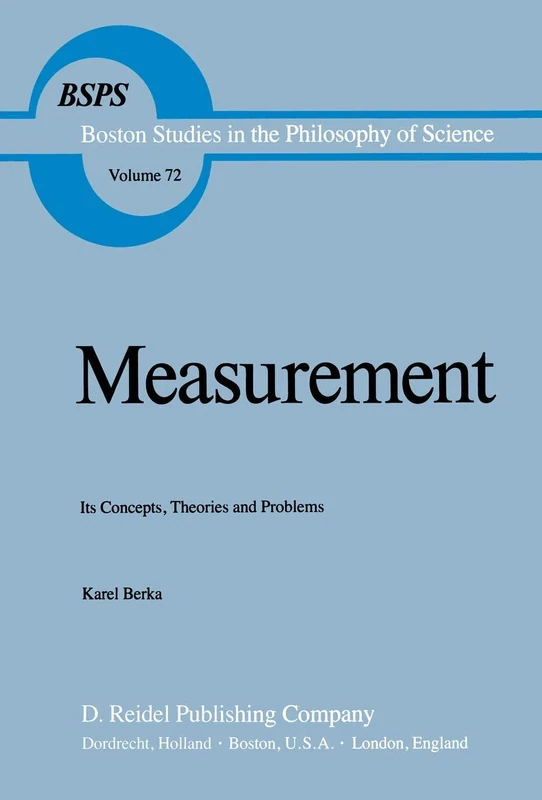 Measurement: Its Concepts, Theories and Problems: 72 (Boston Studies in the Philosophy and History of Science, 72)