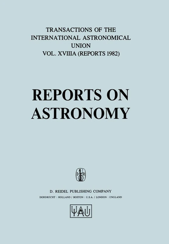 Reports on Astronomy (International Astronomical Union Transactions)