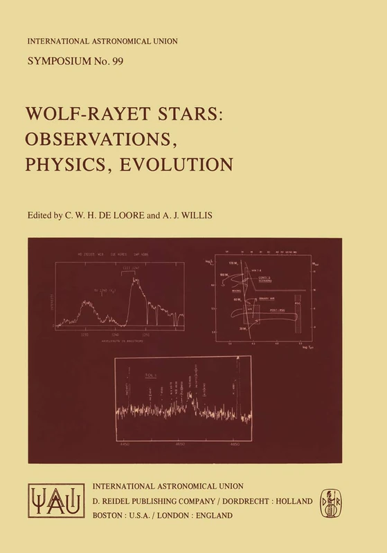 Wolf-Rayet Stars: Observations, Physics, Evolution: 99 (International Astronomical Union Symposia, 99) - Image 1