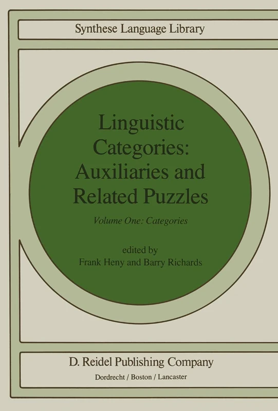 Linguistic Categories: Auxiliaries and Related Puzzles: Volume One: Categories: 19 (Studies in Linguistics and Philosophy, 19)