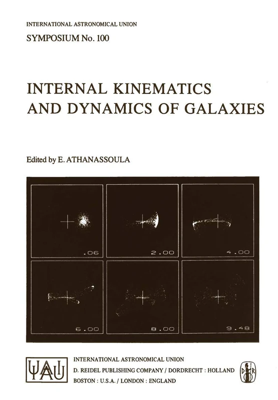 Internal Kinematics and Dynamics of Galaxies: 100 (International Astronomical Union Symposia, 100)