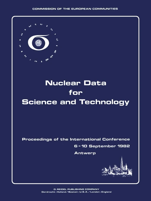 Nuclear Data for Science and Technology: Proceedings of the International Conference Antwerp 6–10 September 1982