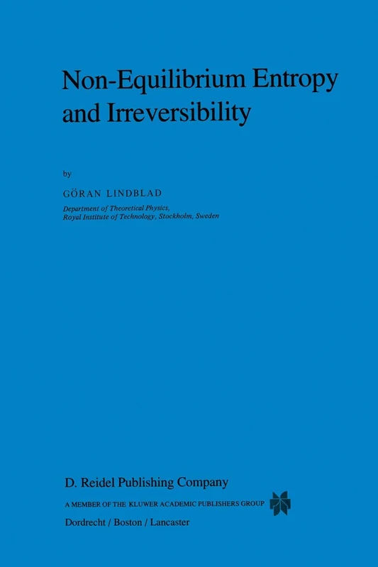 Non-Equilibrium Entropy and Irreversibility: 5 (Mathematical Physics Studies, 5)
