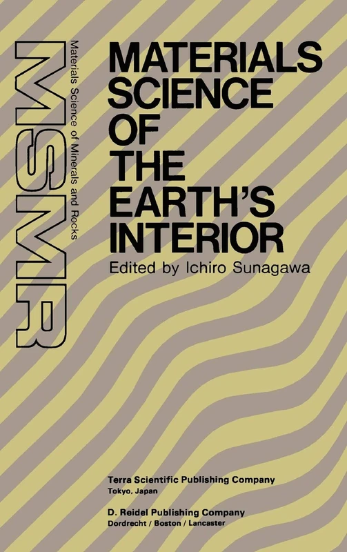 Materials Science of the Earth's Interior (Materials Science of Minerals and Rocks)