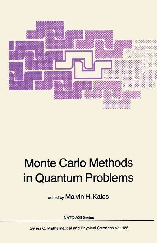 Monte Carlo Methods in Quantum Problems: 125 (Nato Science Series C:, 125)