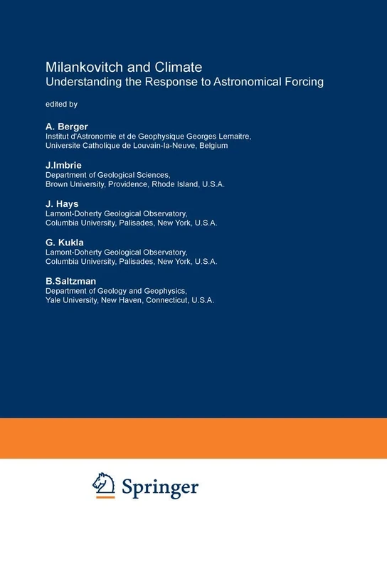 Milankovitch and Climate: Understanding the Response to Astronomical Forcing: 126 (Nato Science Series C:, 126)
