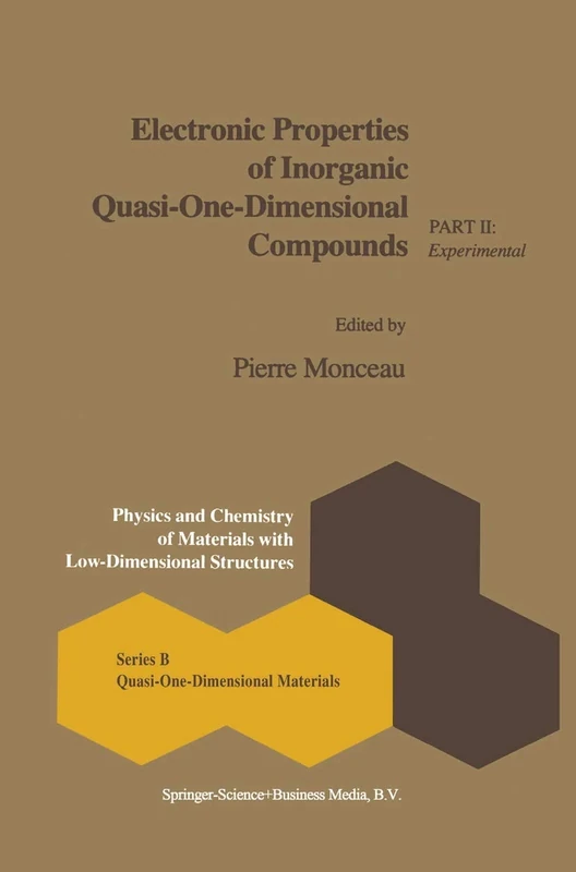 Electronic Properties of Inorganic Quasi-One-Dimensional Compounds: Part II ― Experimental: 2 (Physics and Chemistry of Materials with B, 2)