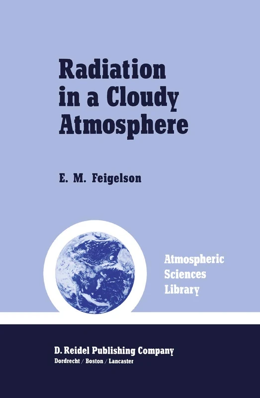 Radiation in a Cloudy Atmosphere: 6 (Atmospheric and Oceanographic Sciences Library, 6) - Image 1