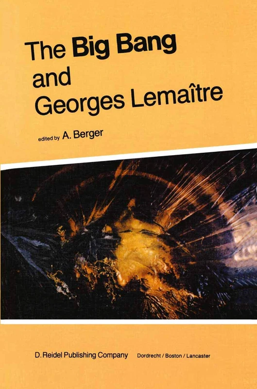 The Big Bang and Georges Lemaître: Proceedings of a Symposium in honour of G. Lemaître fifty years after his initiation of Big-Bang Cosmology, Louvain-Ia-Neuve, Belgium, 10–13 October 1983 - Image 1