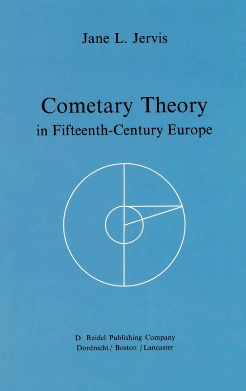 Cometary Theory in Fifteenth-Century Europe: 26 (Studia Copernicana)