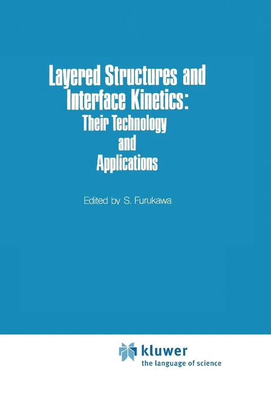 Layered Structures and Interface Kinetics: Their Technology and Application: 2 (Advances in Solid State Technology, 2)