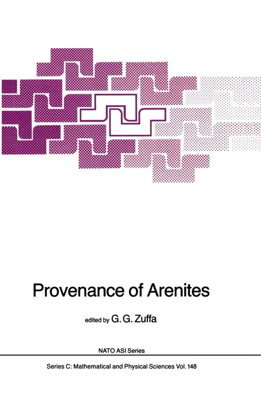 Provenance of Arenites: 148 (Nato Science Series C:, 148)