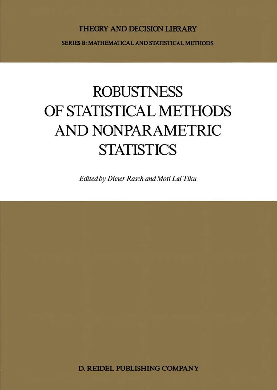 Robustness of Statistical Methods and Nonparametric Statistics: 1 (Theory and Decision Library B, 1)