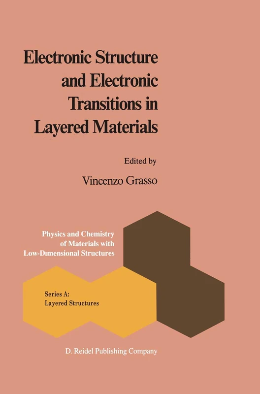 Electronic Structure and Electronic Transitions in Layered Materials: 7 (Physics and Chemistry of Materials with A, 7)