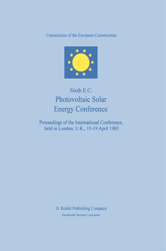 Sixth E.C. Photovoltaic Solar Energy Conference: Proceedings of the International Conference