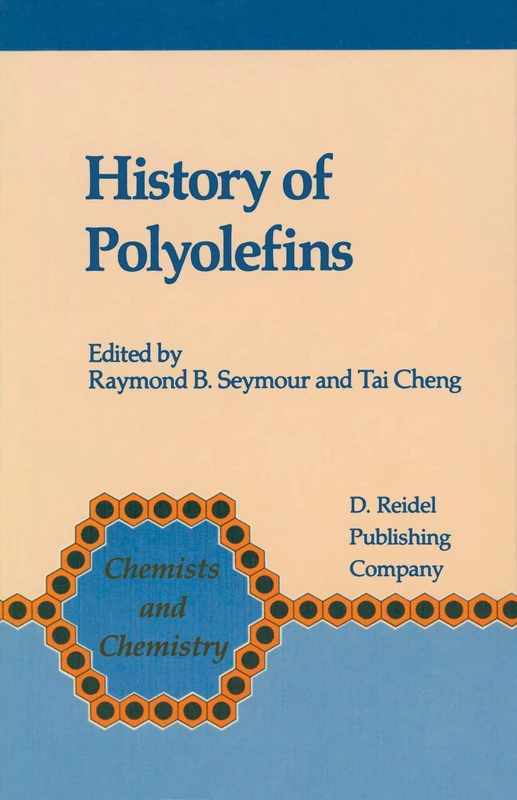 Springer - History of Polyolefins: The World's Most Widely Used Polymers