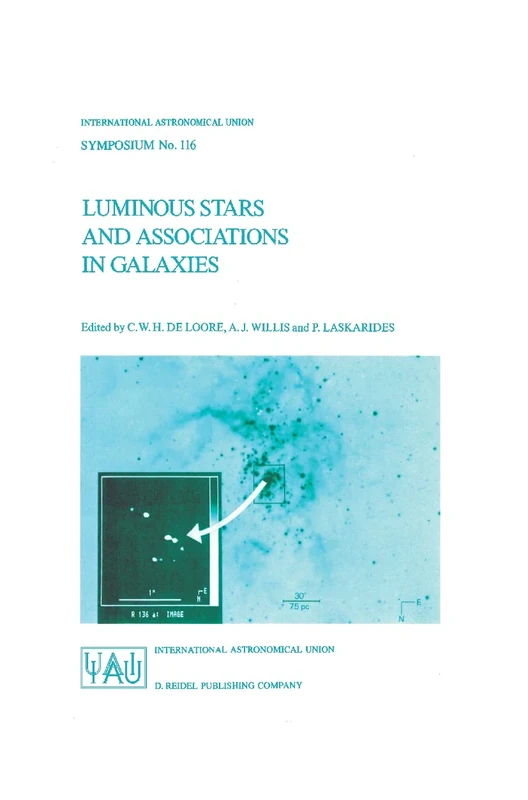 Luminous Stars and Associations in Galaxies: 116 (International Astronomical Union Symposia, 116)