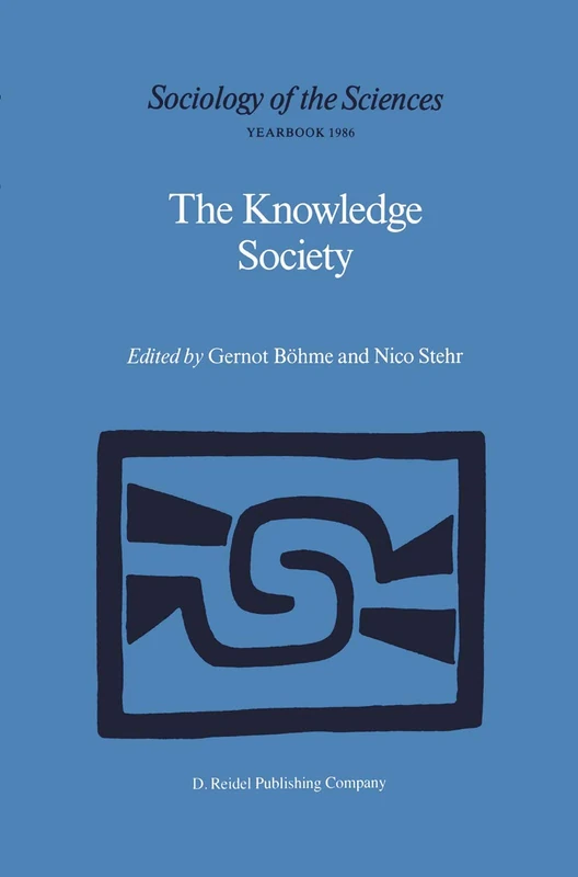 Springer - The Knowledge Society: Sociology of the Sciences 10