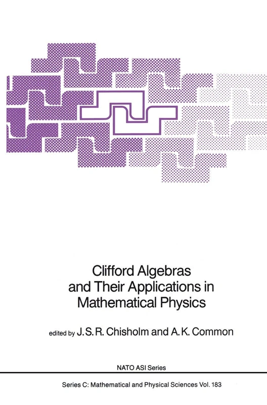 Clifford Algebras and Their Applications in Mathematical Physics: 183 (Nato Science Series C:, 183)
