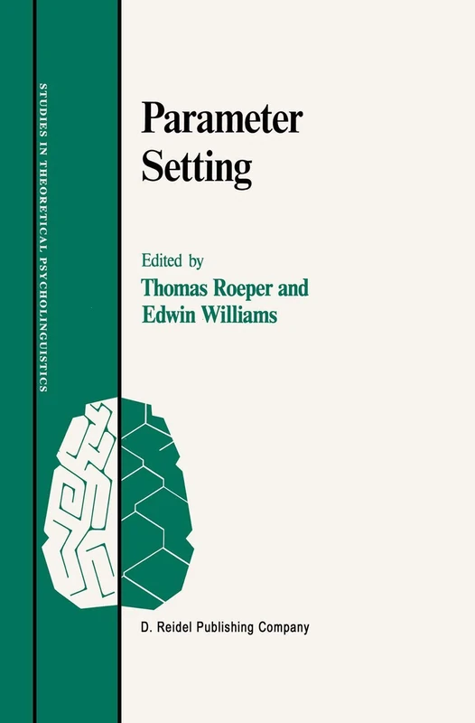 Springer - Parameter Setting: 4 (Studies in Theoretical Psycholinguistics)