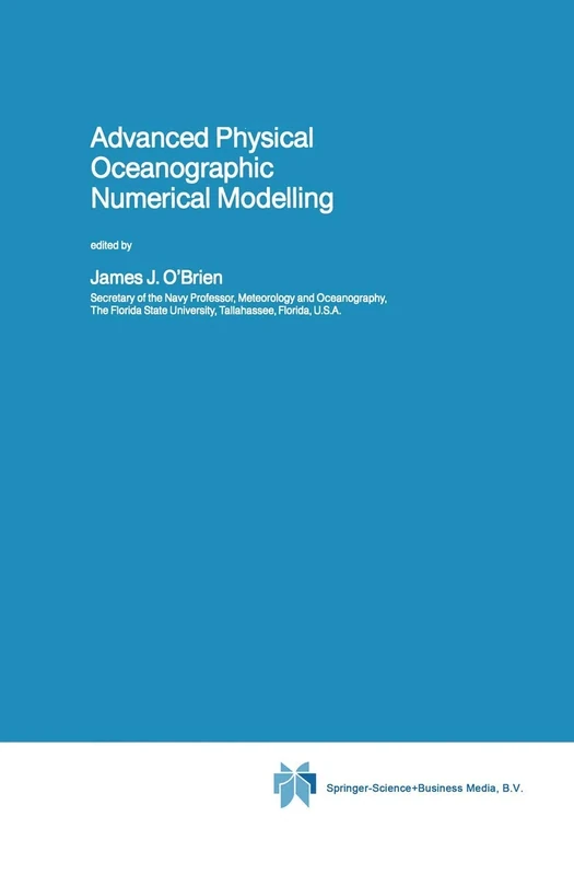 Advanced Physical Oceanographic Numerical Modelling: 186 (Nato Science Series C:, 186)