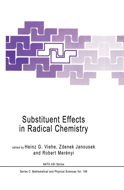 Substituent Effects in Radical Chemistry: 189 (Nato Science Series C:, 189)