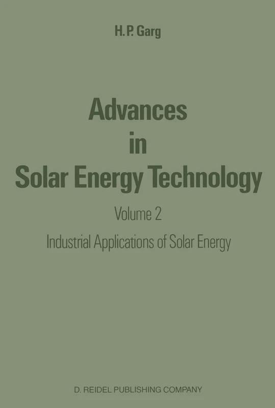 Advances in Solar Energy Technology: Volume 2: Industrial Applications of Solar Energy