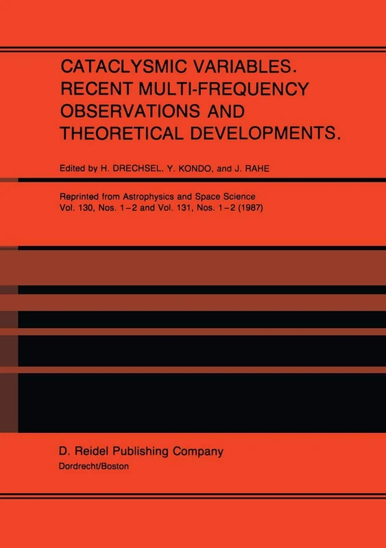 Cataclysmic Variables. Recent Multi-Frequency Observations and Theoretical Developments: Proceedings of IAU Colloquium No. 93, held in Bamberg, F.R.G., June 16–19, 1986