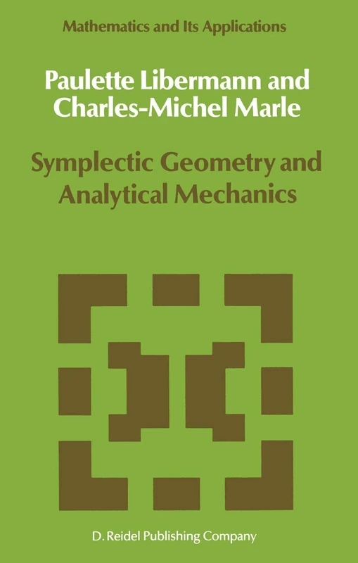 Symplectic Geometry and Analytical Mechanics: 35 (Mathematics and Its Applications, 35)