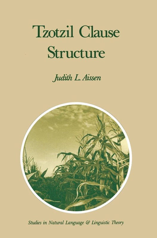 Tzotzil Clause Structure: 7 (Studies in Natural Language and Linguistic Theory, 7)