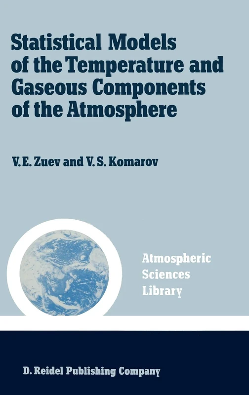 Statistical Models of the Temperature and Gaseous Components of the Atmosphere: 11 (Atmospheric and Oceanographic Sciences Library, 11) - Image 1