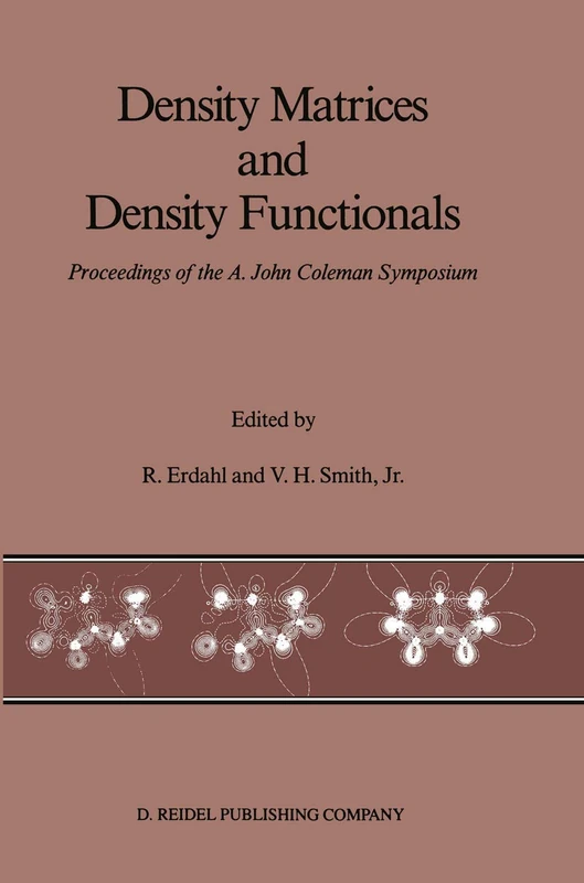 Density Matrices and Density Functionals: Proceedings of the A. John Coleman Symposium - Image 1