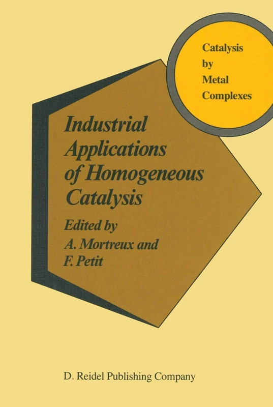 Springer Industrial Applications of Homogeneous Catalysis - Vol 10