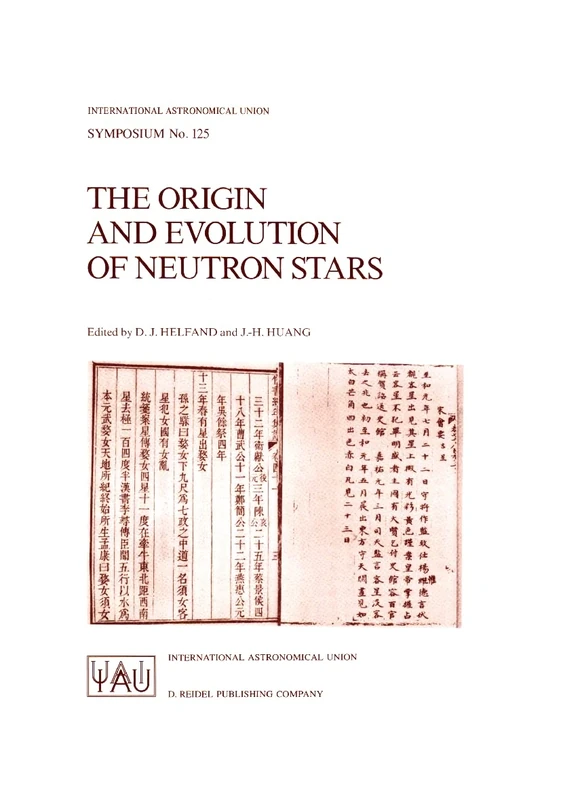 The Origin and Evolution of Neutron Stars: Proceedings of the 125th Symposium of the International Astronomical Union Held in Nanjing, China, May ... Astronomical Union Symposia, 125)