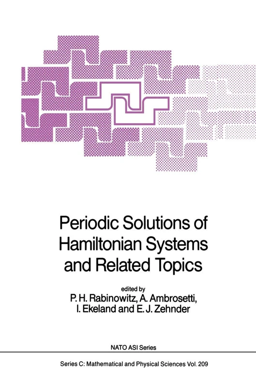Periodic Solutions of Hamiltonian Systems and Related Topics: 209 (Nato Science Series C:, 209)